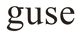 guse